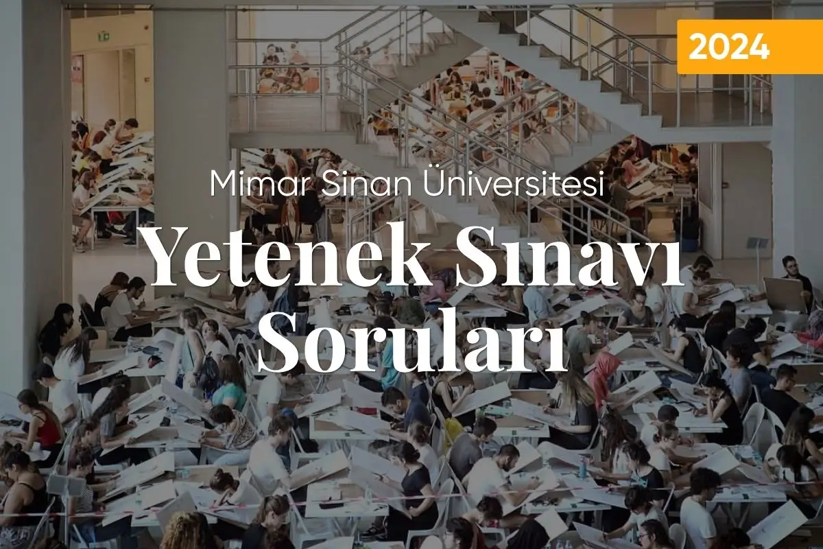 Mimar Sinan Üniversitesi 2024 Yetenek Sınavı Soruları